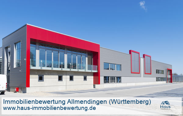 Professionelle Immobilienbewertung Gewerbeimmobilien Allmendingen (Württemberg)